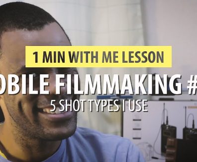 5 Shot Techniques I Use In Mobile Filmmaking