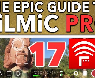 Ep. 17 FiLMiC Remote Tutorial – Epic Guide to FiLMiC Pro