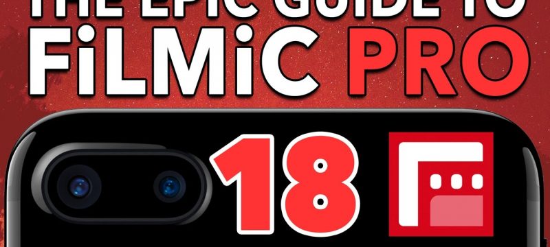 Ep. 18 – iPhone 7 Plus Dual Lens Mode Tutorial – Epic Guide to FiLMiC Pro