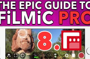 Ep. 8 Setting Your Frame Rate – Epic Guide to FiLMiC Pro