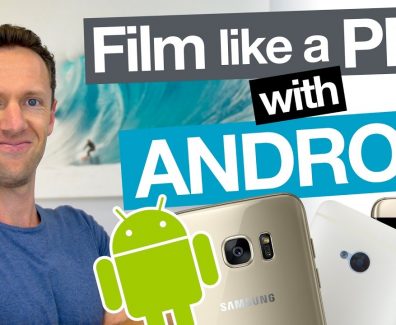How to Film Professional Videos with an Android Smartphone