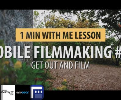 Tutorial 26: Mobile Filmmaking…. Practicing Filmmaking