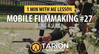 Tutorial 27: Mobile Filmmaking….How To Use A Slider….Tarion Volador Video Slider