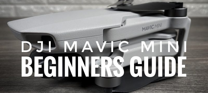 DJI Mavic Mini Beginners Guide | Getting Ready For First Flight