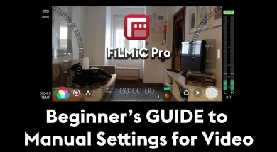 How to Set Manual Controls for Video (FiLMiC Pro)