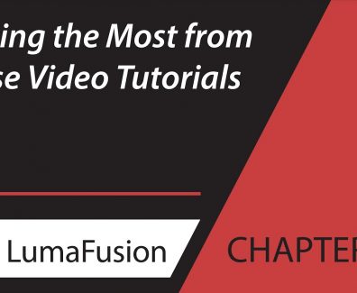 1-1 Getting the Most from These Video Tutorials in LumaFusion