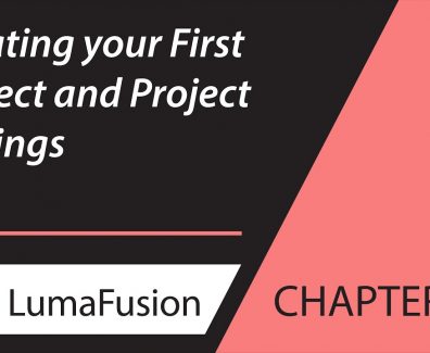 3-1 Your First Project: Creating & Project Settings in LumaFusion