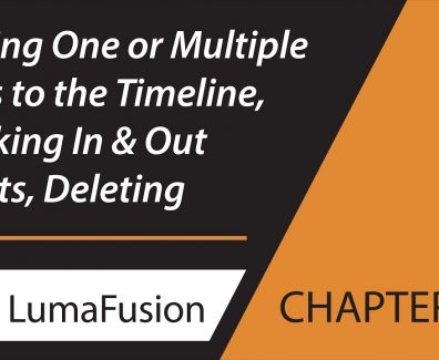 5-2 Media Library: Adding One or Multiple Clips to the Timeline, Marking In & Out, Deleting