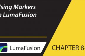 8-3 Preview: Using Markers in LumaFusion