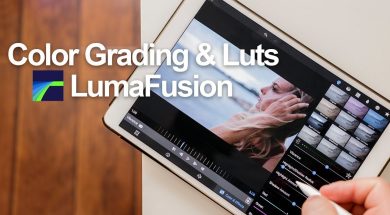 Color grading & Luts – Lumafusion tutorial Part 2