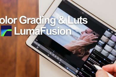 Color grading & Luts – Lumafusion tutorial Part 2