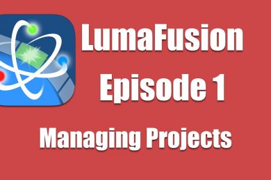 Ep 1 Introduction: Creating and Managing Projects in LumaFusion