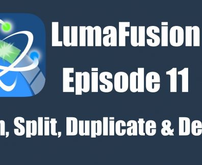 Ep 11 Editing: Trimming, Splitting, Duplicating and Deleting Clips
