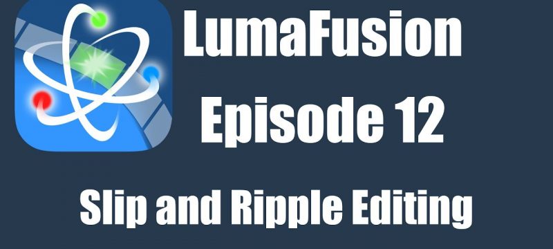 Ep 12 Editing: Performing Slip and Ripple Edits