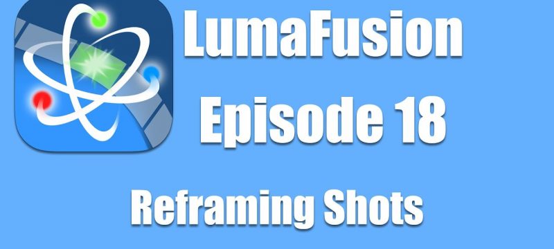 Ep 18 Color & Effects: Using Frame and Fit to Reframe Shots