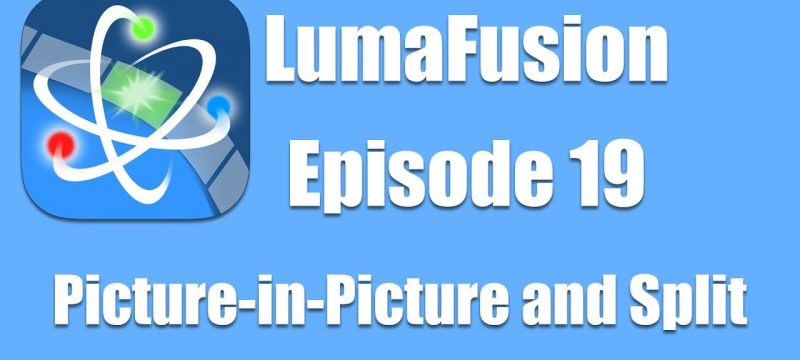 Ep 19 Color & Effects: Picture in Picture and Split Screen Effects