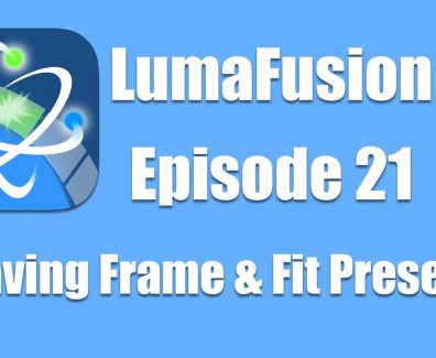 Ep 21 Color & Effects: Saving Frame and Fit Presets