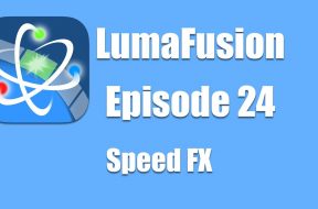 Ep 24 Color & Effects: Applying Speed Effects