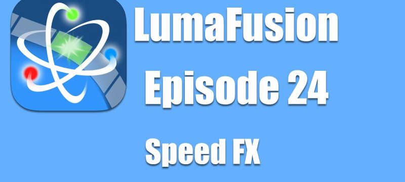 Ep 24 Color & Effects: Applying Speed Effects