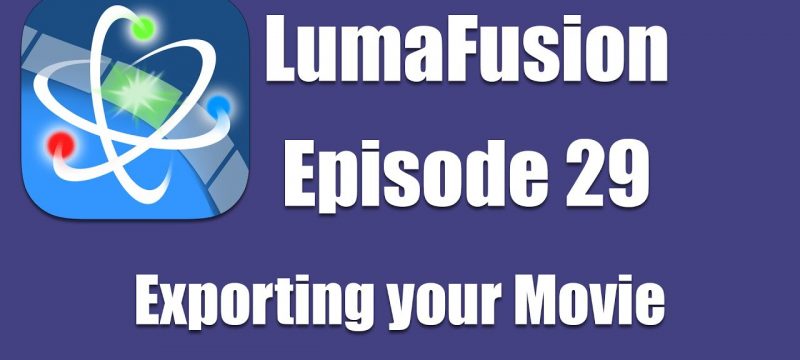 Ep 29 Finishing: Exporting your Finished Movie