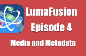 Ep 4 Introduction: Managing Media and Viewing Clip Metadata