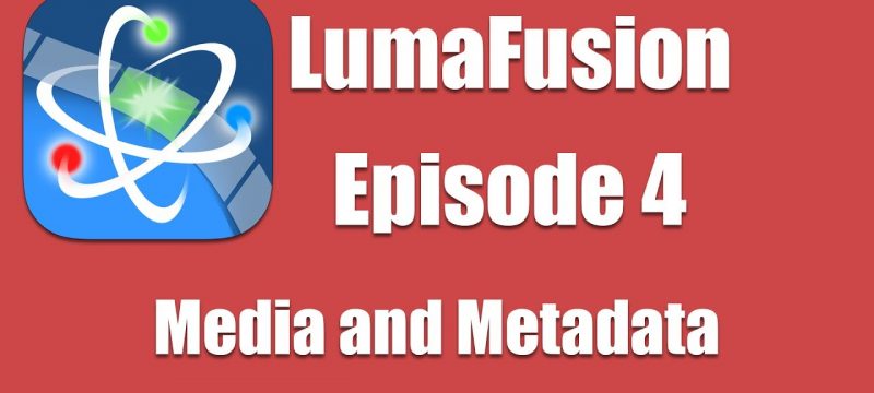 Ep 4 Introduction: Managing Media and Viewing Clip Metadata