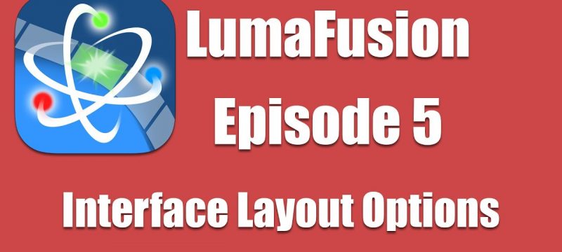 Ep 5 Introduction: Interface Layout Options