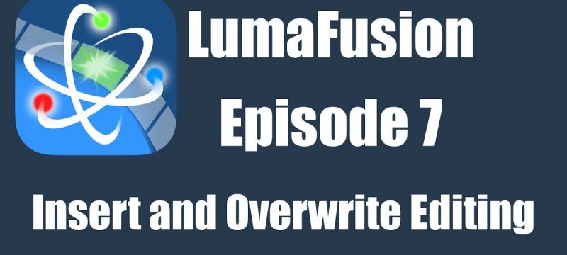 Ep 7 Editing: Performing Insert Overwrite and Replace Edits