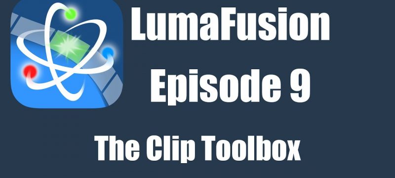 Ep 9 Editing: The Clip Toolbox Explained