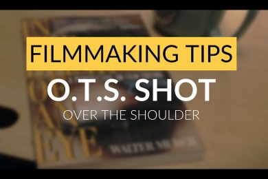 Filmmaking Tips | The O.T.S. Shot | Over The Shoulder