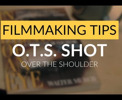 Filmmaking Tips | The O.T.S. Shot | Over The Shoulder