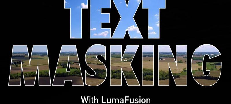 Text Masking Titles In LumaFusion | Tutorial