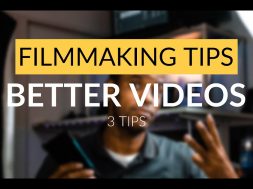 3 ways to BETTER VIDEOS NOW! | Mobile Filmmaking Tips